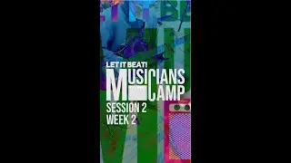 Musicians Camp 2020 - Session 2 Week 2 Live Stream Show!