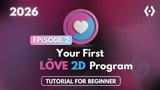 Ваша первая программа LOVE 2D &mdash; руководство по программированию на Lua для начинающих