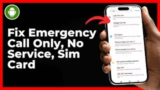 How to Fix Emergency Call Only, No Service, No Sim Card Problem On Android (New Update)