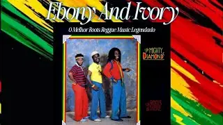 Mighty Diamonds - Ebony and Ivory&nbsp; (Tradu&ccedil;&atilde;o/Legenda em Portugu&ecirc;s) Lyric 🇯🇲