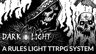 Dark / Light Overview - come learn all about the old school, rules light TTRPG system!