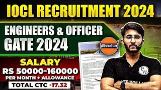 IOCL Recruitment 2024 Through GATE 2024 | Engineer Officer Post | Detailed Notification Out
