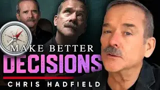 🤔The Next Decision: A Guide to Making Better Choices - Chris Hadfield