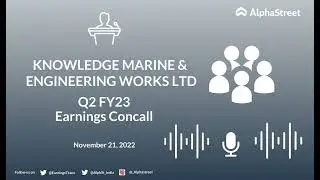 KNOWLEDGE MARINE & ENGINEERING WORKS LTD Q2 FY23 Earnings Concall