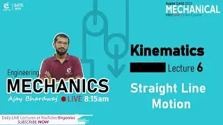 #Lec. 6 / E M/ Kinematics- Straight Line Motion /Free Mechanical course GATE22/Rapid GATE / Engenius