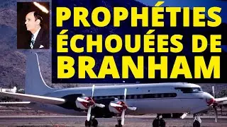 LA TENTE : ⛺ LES PROPH&Eacute;TIES &Eacute;CHOU&Eacute;ES DE WILLIAM BRANHAM