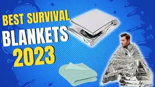 Top 10 Best Survival Blankets 2023