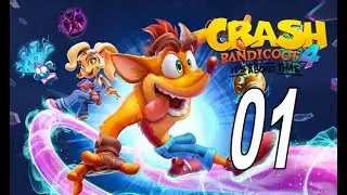Crash Bandicoot 4: It's About Time - Blind Playthrough Part 1: N. Sanity Island, Present Day