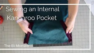 Sewing an Internal Kangaroo Pocket with The Eli Monster