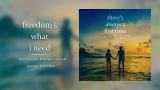 Monika Gurak - Freedom's What I Need (feat. Jenn Kee)