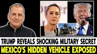 Trump Exposes Secret Mexican Army Vehicle &mdash; Urgent Warning from Claudia Sheinbaum