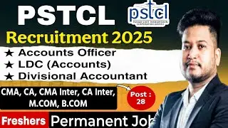 Freshers CMA, CA, CMA Inter, CA Inter, M.COM, B.COM Govt Job 2025 | PSTCL Recruitment 2025