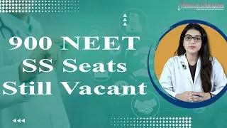 900 NEET SS Seats Still Vacant: Doctors Demand Another Mop-Up Round