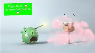 Piggy Tales - 😱Scream Compilation😱