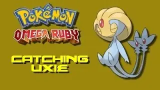 Pokemon Omega Ruby: How to Catch Uxie