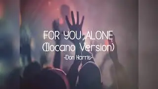 For You Alone-Don Harris (Ilocano Version) | Gigi Pandosen