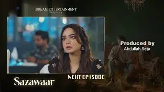 Sazawaar Episode 29 | Teaser | Khaqan Shahnawaz | Alishba Khan