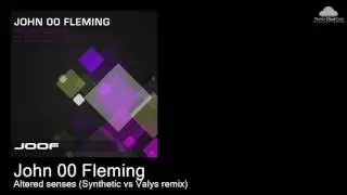 JOOF 260 John 00 Fleming  - Altered senses (Synthetic vs Valys remix) [Various]