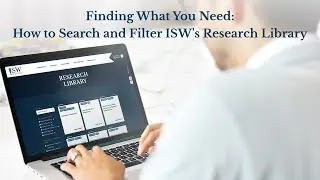 ISW Website Video Tour Part 3: Using the Research Library