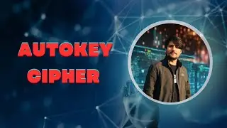 Autokey Cipher | Auto Key Cipher Encryption and Decryption