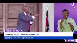 RUTO CALLS FOR UNITY IN WAR AGAINST CORRUPTION.