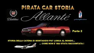 Cadillac Allantè Pininfarina : Storia della CATENA di MONTAGGIO più lunga al MONDO / Part 2