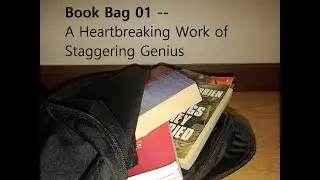 Book Bag 01 -- A Heartbreaking Work of Staggering Genius