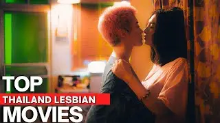TOP THAILAND LESBIAN MOVIES 🏳️‍🌈