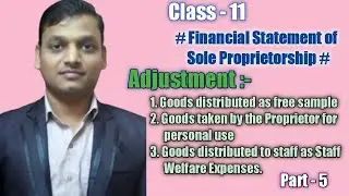 Goods distributed as free sample#Goods taken by Prop. for personal use#final accounts class 11#