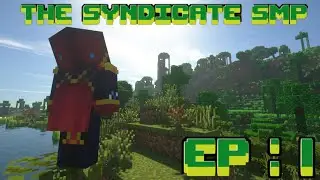 Sydicate SMP Ep 01: The Start Of The Sydicate