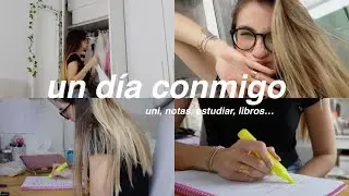 Un día conmigo (exámenes, uni, libros...)