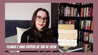 PLANOS E UMA ESPÉCIE DE TBR PARA 2026!