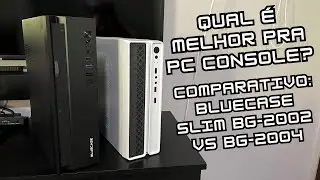 PC Console: BG-2002 vs BG-2004 | Comparativo Gabinete Bluecase