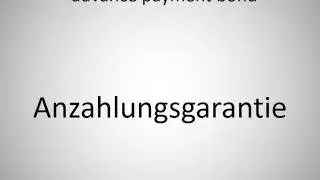 How to say advance payment bond in German?