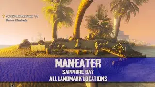 ManEater - Sapphire Bay - ALL Landmark Locations
