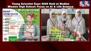 Young Scientist Expo 2026 Held at Madina Mission High School: Focus on AI & Life Science.99tv