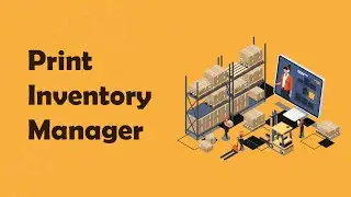 Glimpses of Print Inventory Manager
