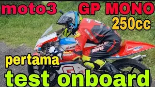 PERTAMA KALI TEST ONBOARD MOTO3 GP MONO CIRCUIT BUKIT PEUSAR KENCENG BANGEETT!!! #PART2