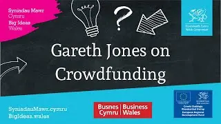 Big Ideas Wales - Gareth Jones on Crowdfunding