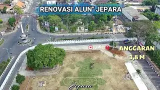 Revitalisasi Alun-Alun 1 Jepara, dengan Anggaran 3,8 Milliar Rampung Pertengahan Desember || Drone