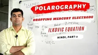 POLAROGRAPHY I DME I ILKOVIC EQUATION I PART-2  I HINDI