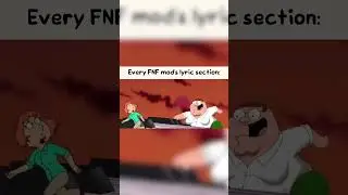 Every FNF mod's lyric section
