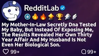 [FULL STORY] My mother-in-law DNA tested our baby, and the results exposed her own 30-year affair.
