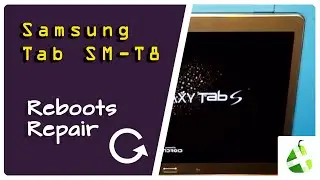 Galaxy Tab S 10.5/ SM-T800/ Constantly Reboots/ Restarts