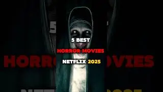 5 Must-Watch Horror Movies on Netflix This Year 2025🔥 #shorts