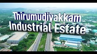Thirumudivakkam Industrial Estate Promotional Film