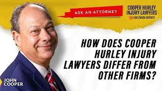 How Does Cooper Hurley Injury Lawyers Differ From Other Firms? | Founding Partner John Cooper
