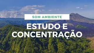 Som Ambiente! Estudo e Concentra&ccedil;&atilde;o