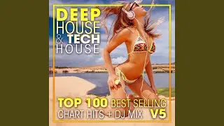 Deep House & Tech-House Top 100 Best Selling Chart Hits V5 (2 Hr DJ Mix)
