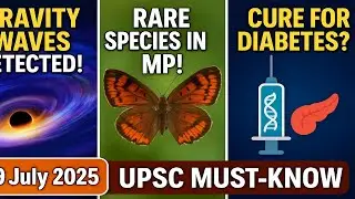 Gravitational Waves |  Monkey Puzzle Butterfly |  Zimislecel Therapy | Current Affairs 19 July 2025